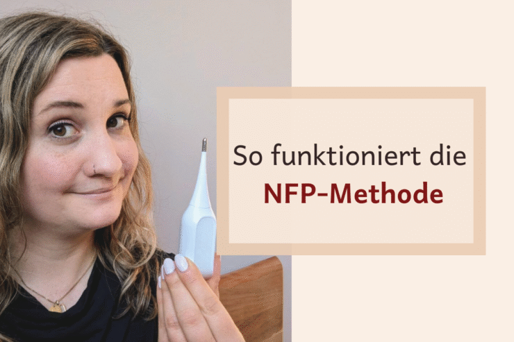 Wie funktioniert Zyklustracking mit der NFP-Methode?